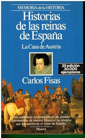 Imagen del vendedor de HISTORIAS DE LAS REINAS DE ESPAA. !. LA CAS DE AUSTRIA. 3 ed. a la venta por angeles sancha libros