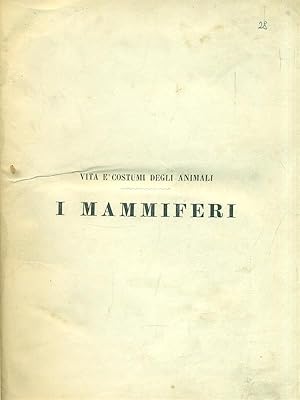 Vita e costumi degli animali. I Mammiferi