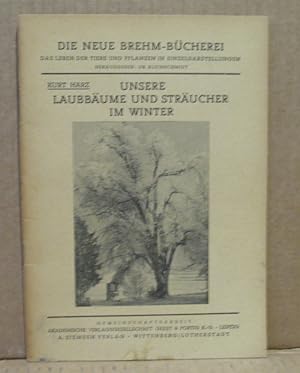 Bild des Verkufers fr Unsere Laubbume und Strucher im Winter. Ein Bestimmungsbuch. (Neue Brehm-Bcherei 15) zum Verkauf von Nicoline Thieme