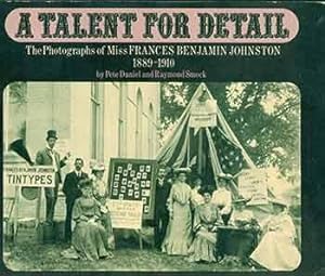 Immagine del venditore per A Talent for Detail: The Photographs of Miss Frances Benjamin Johnston, 1889-1910. venduto da Wittenborn Art Books