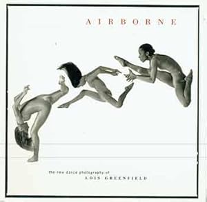 Immagine del venditore per Airborne: the New Dance Photography of Lois Greenfield. venduto da Wittenborn Art Books