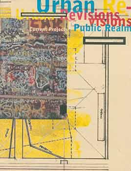 Imagen del vendedor de Urban Revisions: Current Projects for the Public Realm. a la venta por Wittenborn Art Books