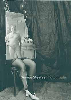 Imagen del vendedor de George Steeves : Photographs (Exhibition catalog February 28 - April 8 2007). a la venta por Wittenborn Art Books