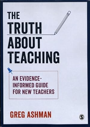 Image du vendeur pour Truth About Teaching : An Evidence-Informed Guide for New Teachers mis en vente par GreatBookPrices