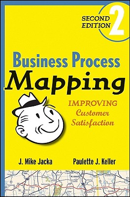Seller image for Business Process Mapping: Improving Customer Satisfaction (Hardback or Cased Book) for sale by BargainBookStores