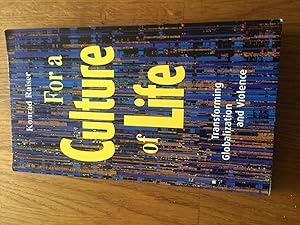 Imagen del vendedor de For a culture of life - Transforming globalization and violence. a la venta por Bockumer Antiquariat Gossens Heldens GbR