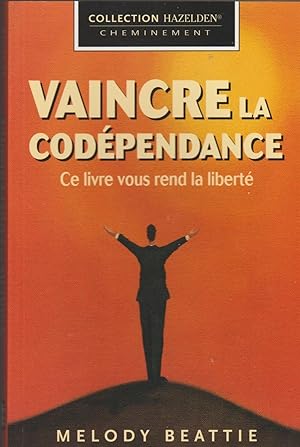 Vaincre la codépendance