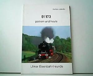 Image du vendeur pour 01 173 gestern und heute. Ulmer Eisenbahnfreunde. mis en vente par Antiquariat Kirchheim