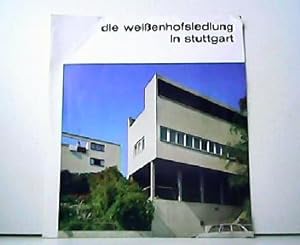 Bild des Verkufers fr Die Weienhofsiedlung in Stuttgart. zum Verkauf von Antiquariat Kirchheim