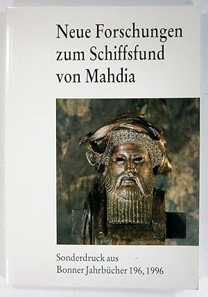 Bild des Verkufers fr Neue Forschungen zum Schiffsfund von Mahdia. (Sonderdruck aus Bonner Jahrbcher 196, 1996). zum Verkauf von Brbel Hoffmann