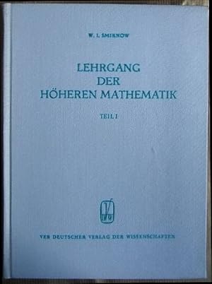 Lehrgang der HöherenMathematik Teil 1.