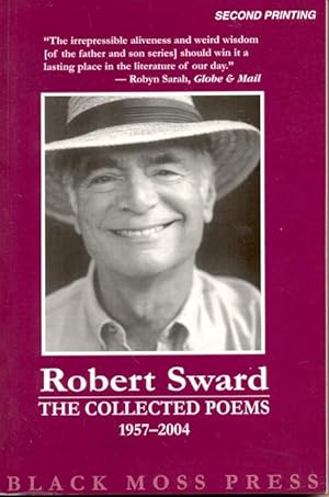 Imagen del vendedor de The Collected Poems of Robert Sward 1957 - 2004 a la venta por Ziesings