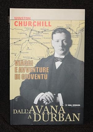 Seller image for Dall' Avana a Durban [Italian edition of "My Early Life"] for sale by Nineveh & Tyre
