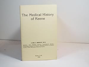 Bild des Verkufers fr The Medical History of Keene zum Verkauf von Gene The Book Peddler