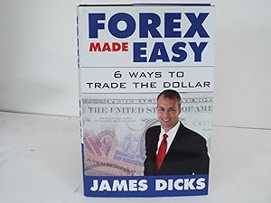 Seller image for Forex Made Easy : 6 Ways to Trade the Dollar for sale by Gene The Book Peddler