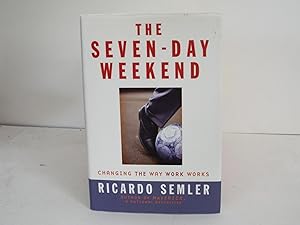Seller image for The Seven-Day Weekend: Changing the Way Work Works for sale by Gene The Book Peddler