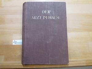 Image du vendeur pour Der Arzt im Hause: Ein Wegweiser zur Bekmpfung und Verhtung von Krankheiten mis en vente par Antiquariat im Kaiserviertel | Wimbauer Buchversand