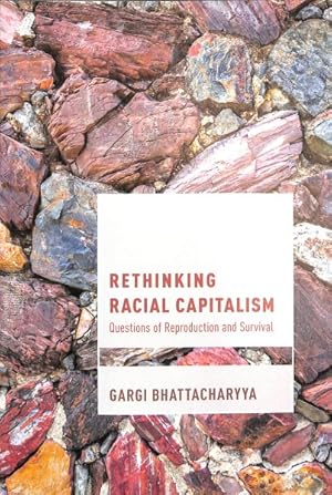 Seller image for Rethinking Racial Capitalism : Questions of Reproduction and Survival for sale by GreatBookPrices