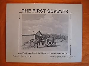 The First Summer: Photographs of the Matanuska Colony of 1935