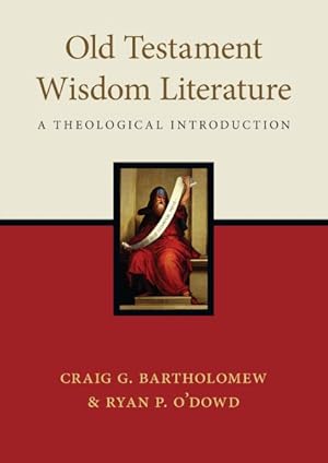 Immagine del venditore per Old Testament Wisdom Literature : A Theological Introduction venduto da GreatBookPrices