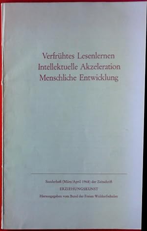 Bild des Verkufers fr Verfrhtes Lesenlernen - intellektuelle Akzeleration - menschliche Entwicklung. Sonderheft Mrz / April 1968 der Zeitschrift Erziehungskunst. zum Verkauf von biblion2