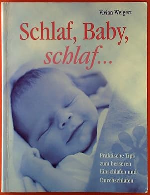 Seller image for Schlaf, Baby, schlaf . Praktische Tips zum besseren Einschlafen und Durchschlafen. for sale by biblion2
