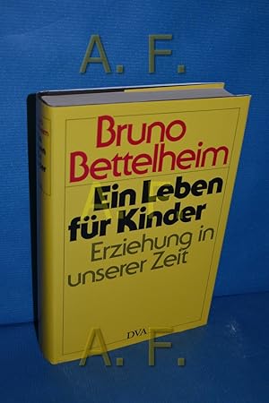 Bild des Verkufers fr Ein Leben fr Kinder : Erziehung in unserer Zeit zum Verkauf von Antiquarische Fundgrube e.U.