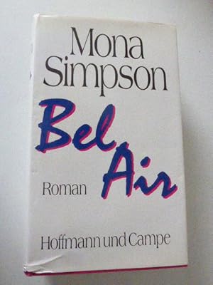 Bild des Verkufers fr Bel Air. Roman. Hardcover mit Schutzumschlag zum Verkauf von Deichkieker Bcherkiste