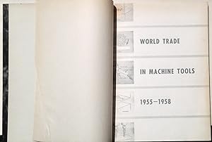 World Trade in Machine Tools 1955 - 1958.