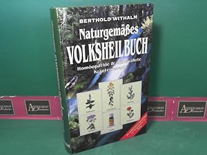 Bild des Verkufers fr Naturgemsses Volksheilbuch - Homopathie und Altbewhrte Kruterrezepte. zum Verkauf von Antiquariat Deinbacher