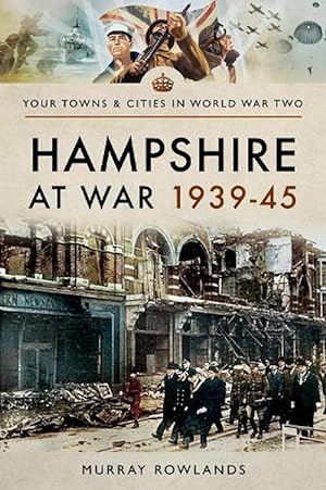 Seller image for Hampshire at War 1939-45 (Paperback) for sale by AussieBookSeller