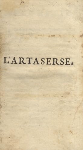 Opere drammatiche del signor abate Pietro Metastasio romano poeta cesareo. (L'Artaserse - La Clem...