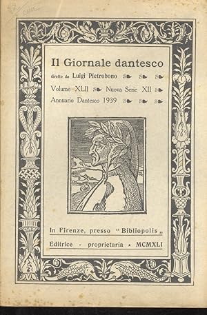 GIORNALE (Il) dantesco. Diretto da Luigi Pietrobono. Volume XLII. Nuova serie XII. Annuario dante...