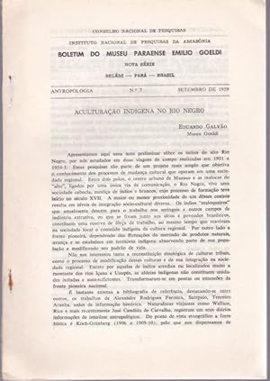 Boletim do Museu Goeldi. Nova Serie, No. 7, Setembro de 1959: Aculturacao Indigena No Rio Negro