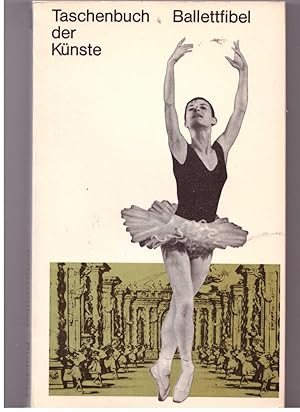 Seller image for Ballettfibel. aus Taschenbuch der Knste for sale by Bcherpanorama Zwickau- Planitz