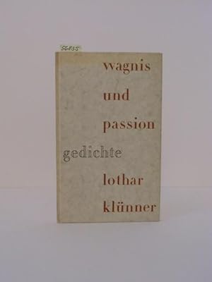 Seller image for Wagnis und Passion. Gedichte. for sale by Kunstantiquariat Rolf Brehmer