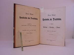 Bild des Verkufers fr Geschichte der Prostitution. I. Band. Altertum. - Griechen. - Rmer. Deutsch von Adolf Stille. zum Verkauf von Kunstantiquariat Rolf Brehmer