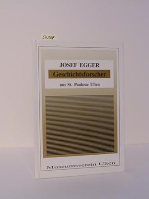 Josef Egger. Tiroler Geschichtsforscher aus St. Pankraz-Ulten (1839 - 1903).