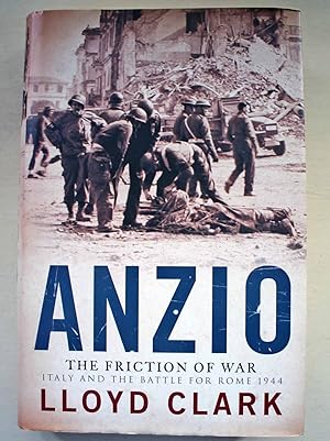 Seller image for Anzio The Friction of War Italy and the Battle for Rome 1944. First edition. for sale by Ariadne Books, PBFA