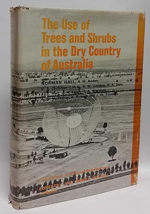 The Use of Trees and Shrubs in the Dry Country of Australia