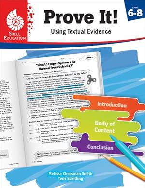 Image du vendeur pour Prove It! Using Textual Evidence, Levels 6-8 mis en vente par GreatBookPrices