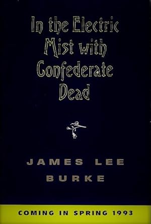 IN THE ELECTRIC MIST WITH CONFEDERATE DEAD