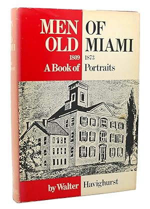 Imagen del vendedor de MEN OF OLD MIAMI, 1809-1873; A Book of Portraits a la venta por Rare Book Cellar