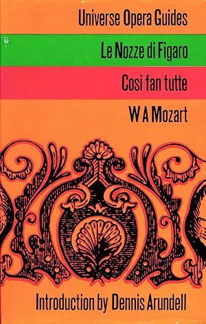 Le Nozze Di Figaro / Così Fan Tutte (Universe Opera Guides)