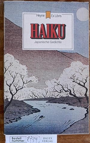 Haiku. Japanische Gedichte Ausgewählt und aus dem Urtext übertragen von Jan Ulenbrook. Heyne Exli...