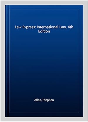 Seller image for Law Express: International Law, 4th Edition for sale by GreatBookPrices