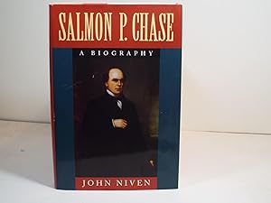 Salmon P. Chase: A Biography