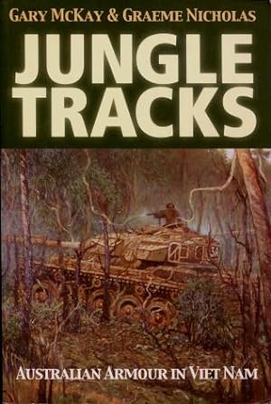 Jungle Tracks : Australian Armour in Viet Nam