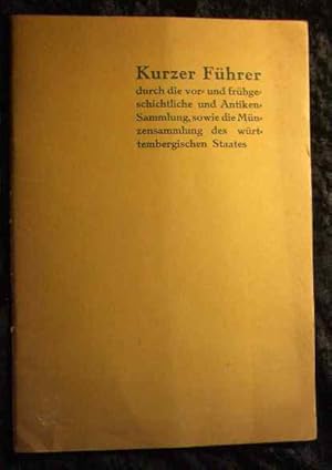 Image du vendeur pour Die vor- und frhgeschichtliche und Antiken-Sammlung, sowie die Mnzensammlung des wrttembergischen Staates : Kurzer Fhrer mit 22 Abb. mis en vente par Roland Antiquariat UG haftungsbeschrnkt