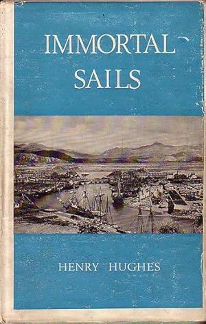 Seller image for IMMORTAL SAILS - A Story of a Welsh Port and some of its Ships for sale by Jean-Louis Boglio Maritime Books